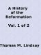 [Gutenberg 40615] • A History of the Reformation (Vol. 1 of 2)